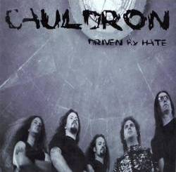 Cauldron (USA-1) : Driven by Hate